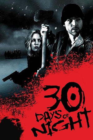 Download 30 Days of Night (2007) Blu-Ray Dual Audio {Hindi-English} 480p [400MB] | 720p [1GB] | 1080p [2.3GB]