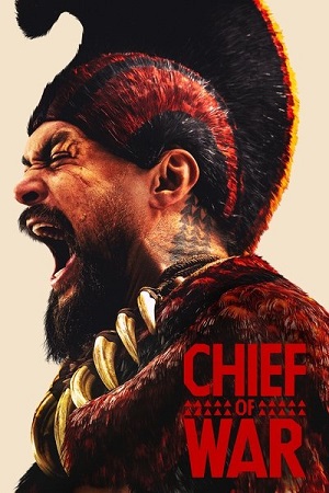Download Chief of War (Season 1) [S01E06 Added] {English DD5.1 ESubs} AppleTV Series 480p | 720p | 1080p WEB-DL