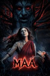 Download Maa (2025) Netflix WEB-DL {Hindi DD5.1} Full Movie 480p [340MB] | 720p [1.3GB] | 1080p [3.3GB] | 2160p 4K