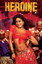 Download Heroine (2012) BluRay Hindi Full Movie 480p [500MB] | 720p [1.5GB] | 1080p [3GB]