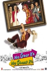 Download Na Ghar Ke Na Ghaat Ke (2010) Hindi Full Movie WEB-DL 480p [250MB] | 720p [1GB] | 1080p [2.2GB]