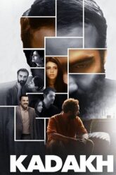 Download Kadakh (2019) Hindi Full Movie 480p [300MB] | 720p [750MB] | 1080p [1.5GB] WEB-DL