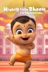 Download Mighty Little Bheem: I Love Taj Mahal (2022) Hindi Netflix Short Movie WEB-DL 480p [60MB] | 720p [200MB] | 1080p [620MB]