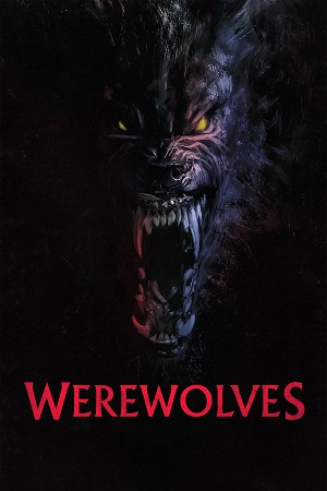 Download Werewolves (2024) WEB-DL {English With Subtitles} Full Movie 480p [360MB] | 720p [750MB] | 1080p [2GB]