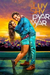 Download Luv Shv Pyar Vyar (2017) Hindi Full Movie WEB-DL 480p [400MB] | 720p [1.1GB] | 1080p [2GB]