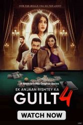 Download Ek Anjaan Rishtey Ka Guilt (Season 4) Hindi Complete SM WEB Series 480p | 720p | 1080p WEB-DL
