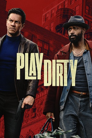 Download Play Dirty (2025) AMZN-WEB-DL Dual Audio {Hindi-English} 480p [530MB] | 720p [1.2GB] | 1080p [2GB]