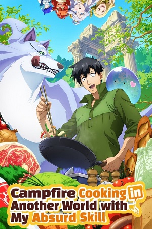 Download Campfire Cooking in Another World with My Absurd Skill (Season 1) Multi Audio {Hindi-English-Japanese} Series 480p 720p & 1080p WEB-DL