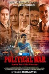 Download Political War (2024) Hindi CAMRip Full Movie 480p [350MB] | 720p [1GB] | 1080p [2.3GB]