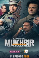 Download Mukhbir – The Story of a Spy (2022) Season 1 Hindi Complete ZEE5 Original WEB Series 480p | 720p | 1080p WEB-DL