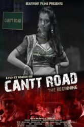 Download Cantt Road: The Beginning (2023) Hindi Full Movie MX WEB-DL 480p [400MB] | 720p [1.2GB] | 1080p [2.8GB]