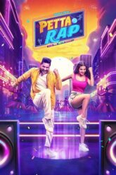 Download Petta Rap (2024) ORG. DD5.1 [Hindi + Tamil] WEB-DL 480p [450MB] | 720p [1.2GB] | 1080p [2.5GB]