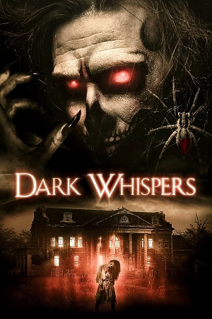 Download Dark Whispers: Volume 1 (2019) Dual Audio {Hindi-English} BluRay 480p [350MB] | 720p [850MB] | 1080p [1.8GB]