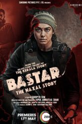 Download Bastar: The Naxal Story (2024) WEB-DL [Hindi DD5.1] Full Movie 480p [380MB] | 720p [1.1GB] | 1080p [2.3GB] | 2160p [9.2GB]