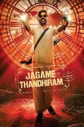 Download Jagame Thandhiram (2021) Netflix WeB-DL [Hindi + Tamil] 480p [550MB] | 720p [1.6GB] | 1080p [3.4GB]