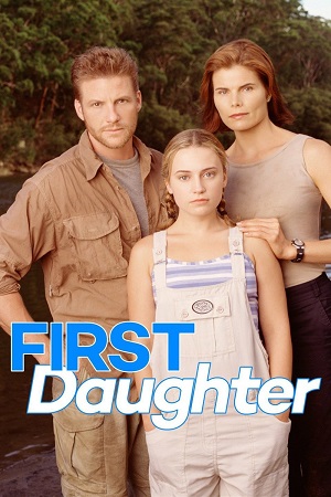 Download First Daughter (1999) Dual Audio {Hindi-English} 480p [305MB] | 720p [1.2GB] WEB-DL