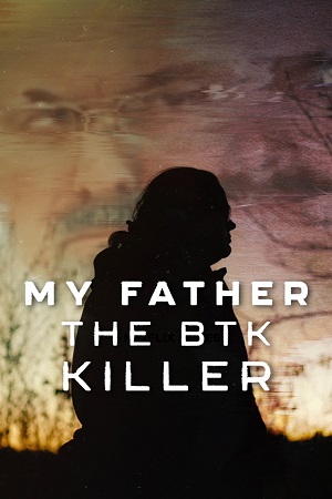 Download My Father, the BTK Killer (2025) WEB-DL Dual Audio {Hindi-English} 480p [340MB] | 720p [940MB] | 1080p [1.9GB]