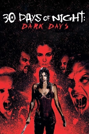 Download 30 Days of Night Dark Days (2010) Dual Audio {Hindi-English} BluRay 480p [320MB] | 720p [750MB] | 1080p [1.6GB]