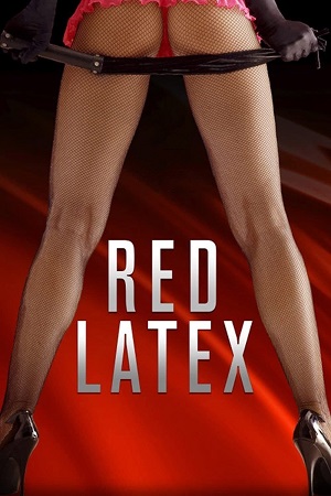 Download [18+] Red Latex (2020) BluRayDual Audio {Hindi-Spanish} 480p [250MB] | 720p [660MB] | 1080p [1.6GB]