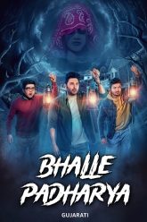Download Bhalle Padharya (2024) Gujarati Full Movie WEB-DL 480p [400MB] | 720p [1.1GB] | 1080p [2.5GB]