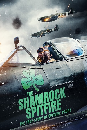 Download The Shamrock Spitfire (2024) {English with Subtitles} Full Movie WEB-DL 480p [300MB] | 720p [900MB] | 1080p [1.8GB]