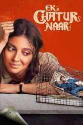 Download Ek Chatur Naar (2023) Hindi Full Movie 480p [430MB] | 720p [1.1GB] | 1080p [2.4GB] HDTS