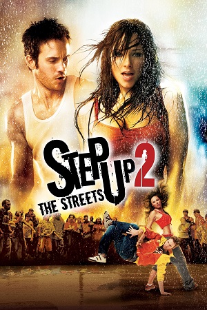 Download Step Up 2: The Streets (2008) Dual Audio {Hindi-English} BluRay 480p [300MB] | 720p [700MB] | 1080p [2GB]