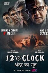 Download 12 O’Clock (2021) AMZN WEB-DL {Hindi DD5.1} Full Movie 480p [350MB] | 720p [950MB] | 1080p [2GB]