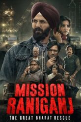 Download Mission Raniganj – Netflix (2023) Hindi DD5.1 Full Movie WEB-DL 480p [450MB] | 720p [1.4GB] | 1080p [2.6GB]