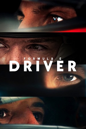 Download Formula E: DRIVER – Season 1 (2025) AMZN WEB-DL {Hindi ORG. Dubbed} WEB Series 480p | 720p | 1080p