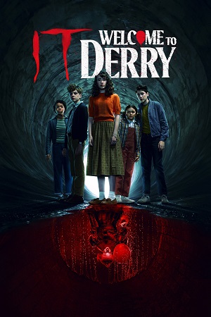Download It: Welcome to Derry (2025) Season 1 [S01E01 – Added] JioHotstar | Dual-Audio {Hindi-English} 480p | 720p | 1080p WEB-DL & 2160p 4K-SDR