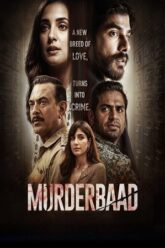 Download Murderbaad (2025) Hindi Full Movie WEB-DL 480p [555MB] | 720p [1.4GB] | 1080p [3.5GB]
