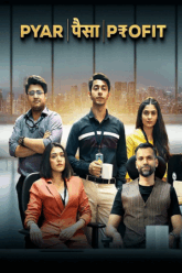 Download Pyaar Paisa Profit (2025) Season 1 Hindi WEB Series 480p | 720p | 1080p WEB-DL